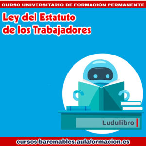 ley estatuto de los trabajadores -luduleyes - cursos baremables jurididos