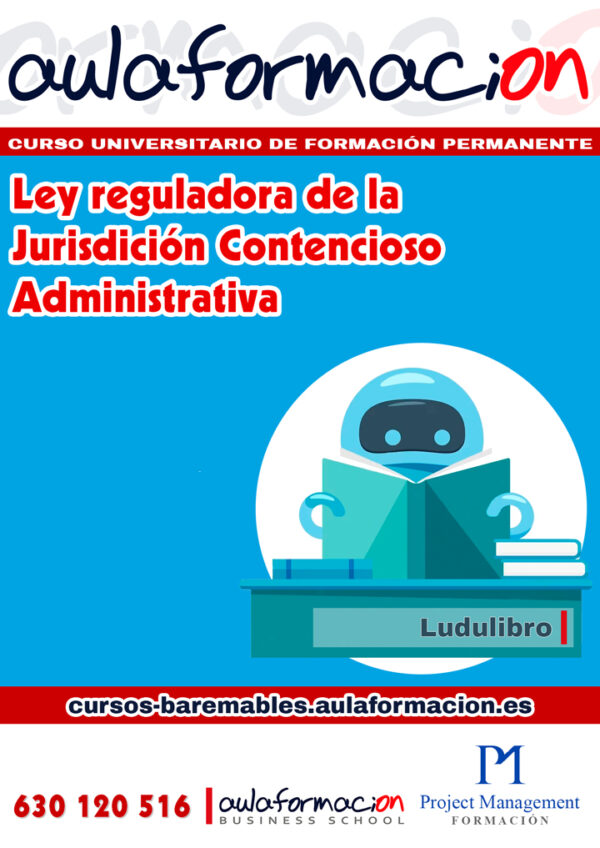 Ley Reguladora de la Jurisdcción contencioso administrativa - Luduleyes - Cursos Baremables jurídicos